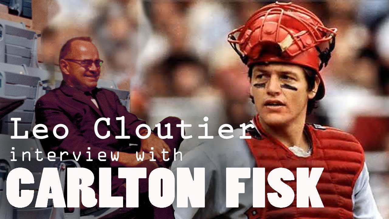 Carlton Fisk - Catcher Boston Red Sox interviewed by Leo Cloutier video clip