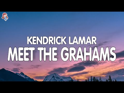 Kendrick Lamar - Meet The Grahams (Lyrics) (Drake Diss Track)
