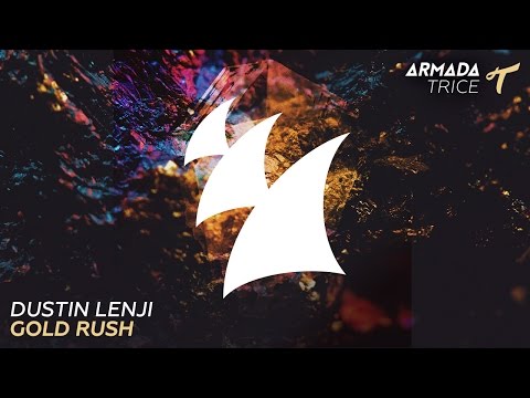 Dustin Lenji - Gold Rush (Radio Edit) - UCGZXYc32ri4D0gSLPf2pZXQ