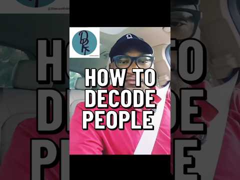 "How to decode people" #30secswithdrt#@30secswithdrt#dailyadvice #motivation#dailyinspiration#wisdom