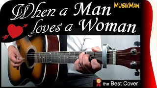 WHEN A MAN LOVES A WOMAN  - Percy Sledge / GUITAR Cover / MusikMan #166