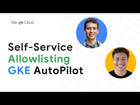 Self Serving Allowlisting of Privileged Apps on GKE Autopilot