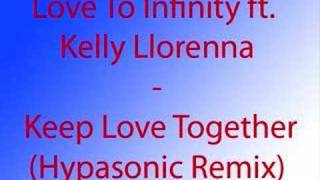 Love To infinity  - Keep Love Together (Hypasonic Mix)