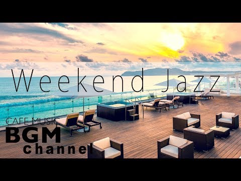 Weekend Jazz Music - Relaxing Jazz Music - Chill Out Music For Work, Study - UCJhjE7wbdYAae1G25m0tHAA