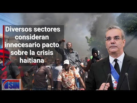 Diversos sectores consideran innecesario pacto sobre la crisis haitiana