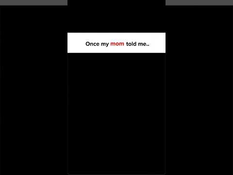 ONCE MY MOM TOLD ME..#motivation #displine #motivationalquotes #relatable #reality #respect