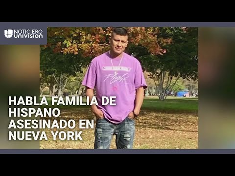 "Pedimos a Dios que nos dé fortaleza": familia de hispano asesinado a puñaladas en Nueva York