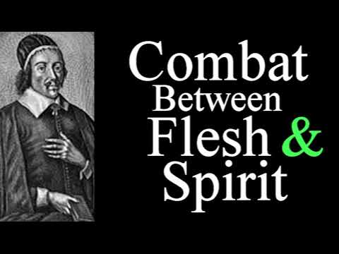 Combat Between the Flesh and the Spirit - Christopher Love Audio Sermons