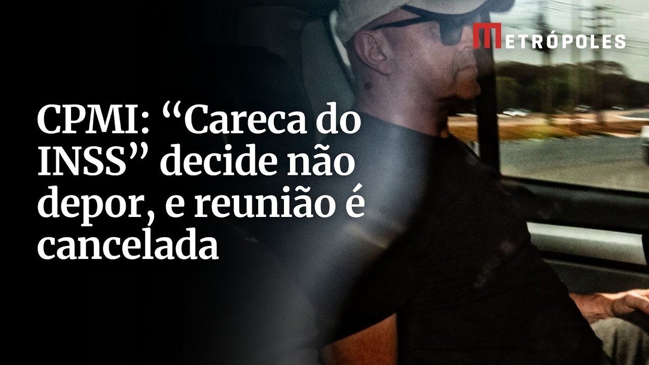 CPMI Careca do INSS decide não depor e reunião é cancelada