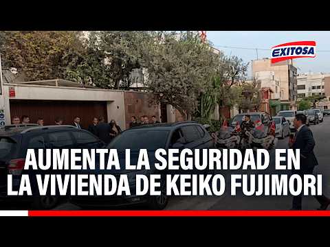 🔴🔵Se incrementan las medidas de seguridad en los exteriores de la vivienda de Keiko Fujimori