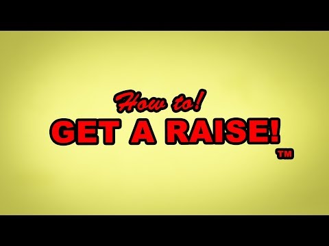 HOW TO! GET A RAISE