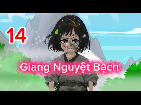 Giang Nguyệt Bạch 14 | phim truyện hoạt hình animation hay
