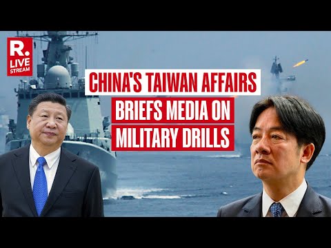 LIVE: China's Taiwan Affairs Office Holds News Conference Following Military Drills Around Taiwan