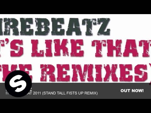 Firebeatz - It's Like That 2011 (Stand Tall Fists Up Remix) - UCpDJl2EmP7Oh90Vylx0dZtA