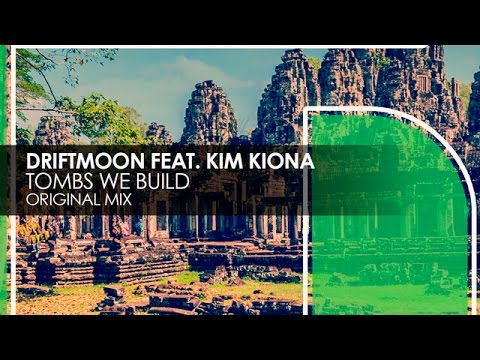 Driftmoon featuring Kim Kiona - Tombs We Build - UCvYuEpgW5JEUuAy4sNzdDFQ