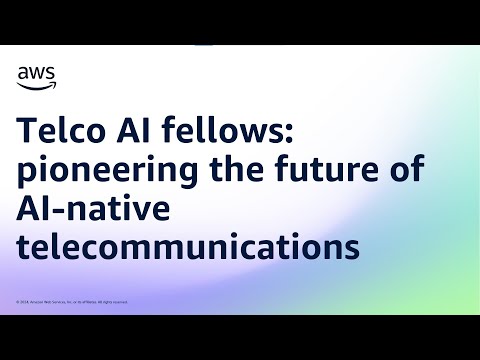 Telco AI fellows: pioneering the future of AI-native telecommunications Part 2 | Amazon Web Services