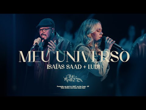 ISAIAS SAAD & LUDI - MEU UNIVERSO ISAIAS SAAD & LUDI - MEU UNIVERSO