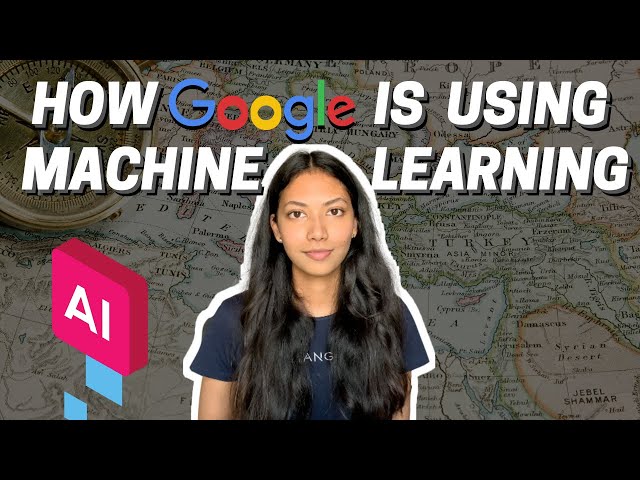 How Google Maps Is Using Machine Learning