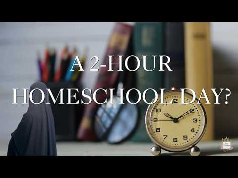 The 2-Hour Homeschool Day: Finding Barakah in the Chaos