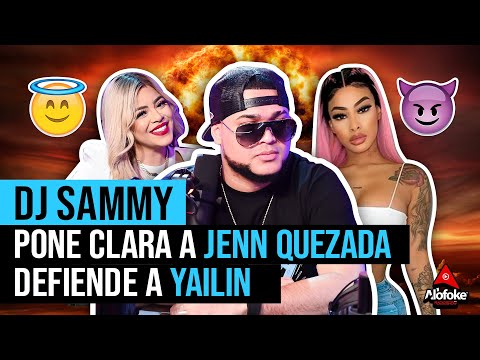 DJ SAMMY REVELA QUE JENN QUEZADA LE HACIA BRUJERIA (DEFIENDE A YAILIN LA MAS VIRAL)