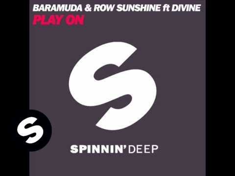 Baramuda and Row Sunshine ft Divine - Play On (2AM mix) - UCpDJl2EmP7Oh90Vylx0dZtA