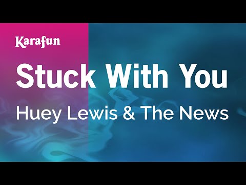 Karaoke Stuck With You - Huey Lewis & The News * - UCbqcG1rdt9LMwOJN4PyGTKg