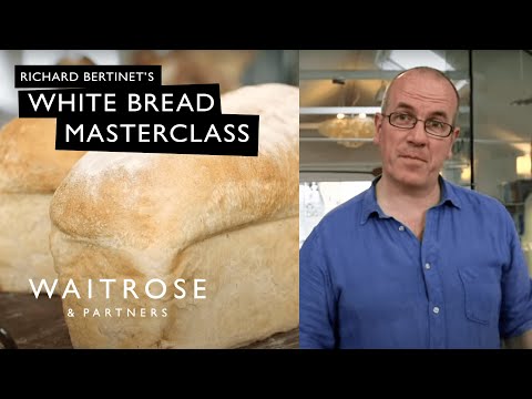 Richard Bertinet's White Bread Masterclass | Waitrose and Partners - UCFNJOpACpCFRH_Fm_66L3iw