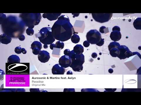 Aurosonic & Martire feat. Aelyn - Paradise (Original Mix) - UCalCDSmZAYD73tqVZ4l8yJg