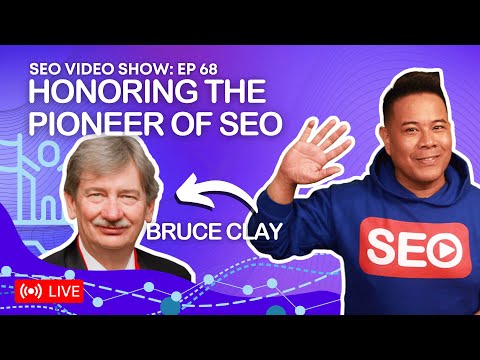 ? SEO Video Show EP068: Bruce Clay - CEO @Bruce Clay, Inc.  | The Father of SEO