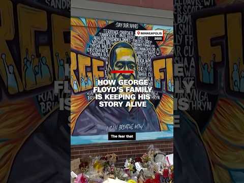 How George Floyd’s family is keeping his story alive