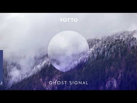 Yotto - Ghost Signal - UCbDgBFAketcO26wz-pR6OKA