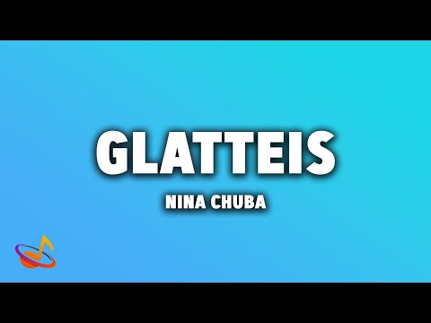 Nina Chuba - GLATTEIS [Lyrics]