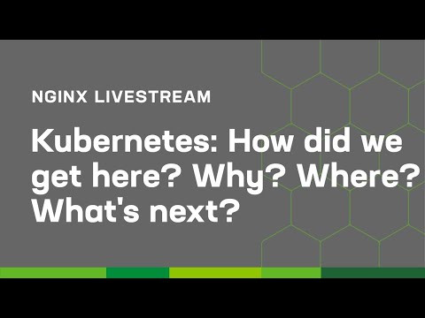 Kubernetes: How did we get here? Why? Where? What's next?