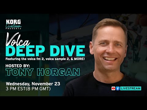 Tony Horgan's volca Deep Dive featuring the volca fm2, volca sample2, & more