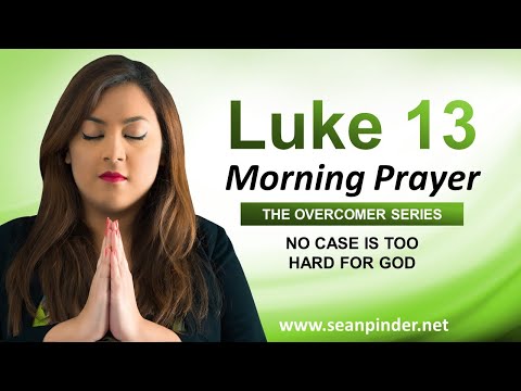 NO CASE is Too HARD for God - Morning Prayer