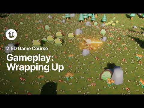 Gameplay: Wrapping Up | 2.5D Game Course