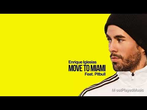 Enrique Iglesias - MOVE TO MIAMI ft. Pitbull (Audio)