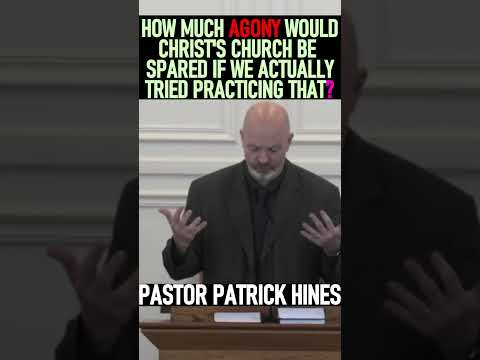 How Much Agony Would Christ's Church be Spared if we Tried That? - Pastor Patrick Hines #shorts #God