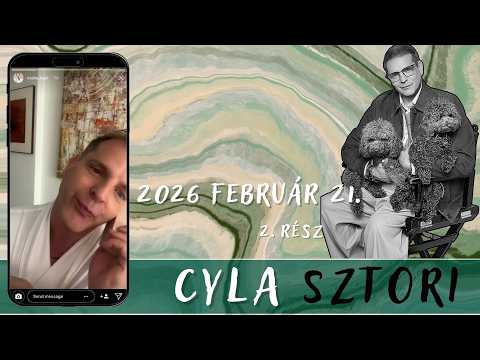 Cyla Sztori: Hol van a tusvonalam? (2026/02/21 2. rész) | Kajdi Csaba