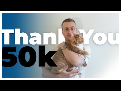 Thank you - 50,000 subscribers! | Channel Update + Udemy Course release