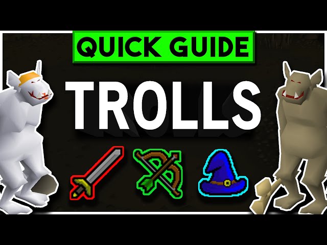 Trolls OSRS Guide: The Ultimate Gameplay Tutorial [2022]