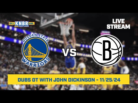 Dubs OT with John Dickinson | KNBR Livestream | 11/25/24