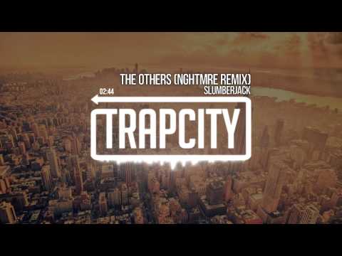Slumberjack - The Others (NGHTMRE Remix) - UC65afEgL62PGFWXY7n6CUbA