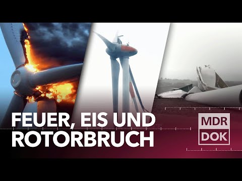 Feuer, Eis und Rotorbruch - Wie sicher sind unsere Windgiganten? | ECHT | MDR DOK