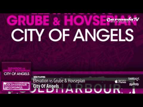 Elevation vs Grube & Hovsepian - City Of Angels (Original Mix) - UCGZXYc32ri4D0gSLPf2pZXQ