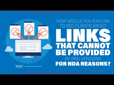 How Would You Explain To SEO Clients About Links That Cannot Be Provided By PBN Vendors?