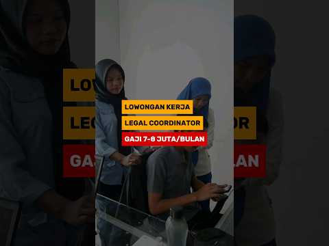 Lowongan Kerja Legal Coordinator Gaji 8jt #lowongankerja