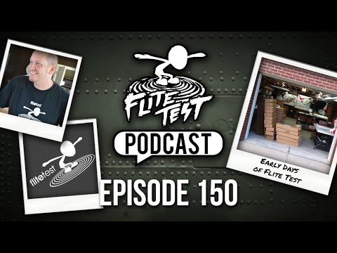 Early Days of Flite Test | FT Podcast 150 - UC9zTuyWffK9ckEz1216noAw