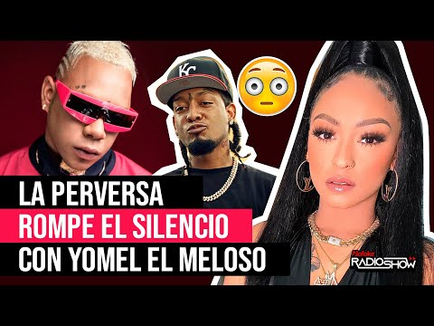 EXCLUSIVA! LA PERVERSA ROMPE EL SILENCIO SOBRE YOMEL EL MELOSO (DICE QUE USO A ROCHY RD)