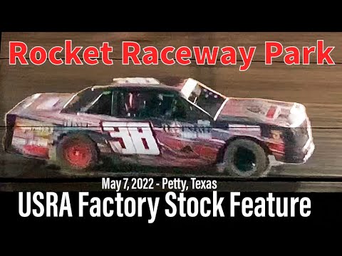 USRA Factory Stock Feature - Rocket Raceway Park - May 7, 2022 - Petty, Texas - dirt track racing video image